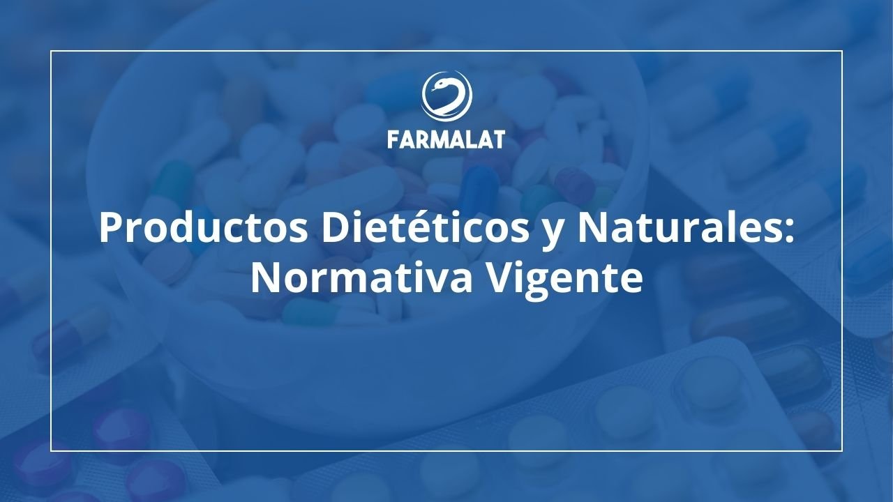 Productos Dietéticos y Naturales: Normativa Vigente